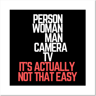 #personwomanmancameratv Person Woman Man Camera TV it's actually not that easy Posters and Art